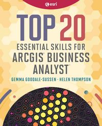 Produktbild: Top 20 Essential Skills for ArcGIS Business Analyst