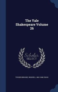 Produktbild: The Yale Shakespeare Volume 26