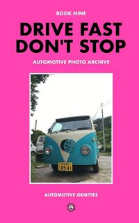 Produktbild: Drive Fast Don't Stop - Book 9