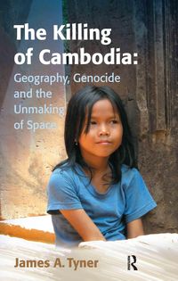 Produktbild: The Killing of Cambodia: Geography, Genocide and the Unmaking of Space