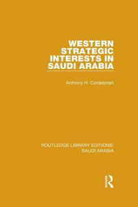 Produktbild: Western Strategic Interests in Saudi Arabia (RLE Saudi Arabia)