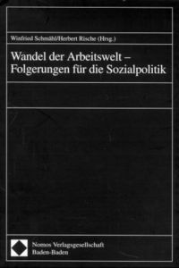Produktbild: Wandel der Arbeitswelt - Folgerungen f&uuml;r die Sozialpolitik