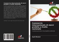 Produktbild: Commercio internazionale di merci proibite a livello nazionale