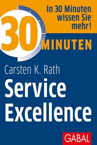 Bild vom Artikel 30 Minuten Service Excellence vom Autor Carsten K. Rath