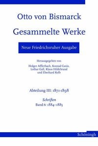 Produktbild: Neue Friedrichsruher Ausgabe. Otto von Bismarck Gesammelte Werke