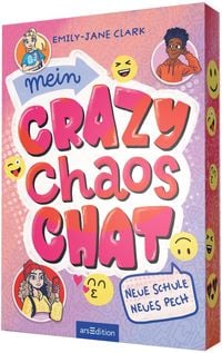 Produktbild: Mein Crazy-Chaos-Chat &ndash; Neue Schule, neues Pech (Mein Crazy-Chaos-Chat 1)