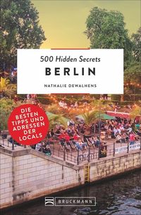 Bild vom Artikel 500 Hidden Secrets Berlin vom Autor Nathalie Dewahlens