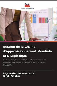 Produktbild: Gestion de la Cha&icirc;ne d'Approvisionnement Mondiale et E-Logistique