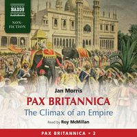 Produktbild: Pax Britannica - The Climax of an Empire (Pax Britannica, Book 2) (Abridged)