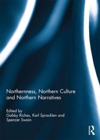 Produktbild: Northernness, Northern Culture and Northern Narratives