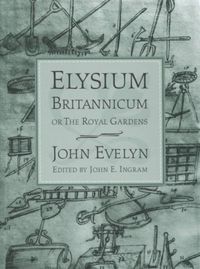 Produktbild: Evelyn, J: Elysium Britannicum, or the Royal Gardens