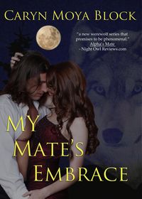 Produktbild: My Mate's Embrace, Siberian Volkov Series #3 (Siberian Volkov Pack Romance, #3)
