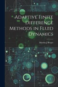 Produktbild: Adaptive Finite Difference Methods in Fluid Dynamics