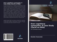 Produktbild: Over cognitieve synonymie: A Case Study (Zacht en Mild)
