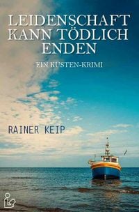 Produktbild: Leidenschaft Kann T&ouml;dlich Enden
