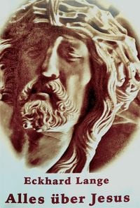 Bild vom Artikel Alles über Jesus vom Autor Eckhard Lange