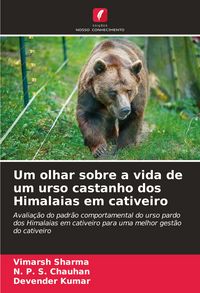 Produktbild: Um olhar sobre a vida de um urso castanho dos Himalaias em cativeiro