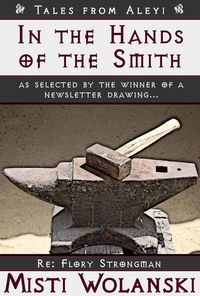 Produktbild: In the Hands of the Smith: a short story (Tales from Aleyi)