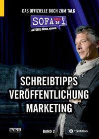 Produktbild: SofaTalk24 - Das offizielle Buch zum Branchenportal / von der Idee zum eigenen Buch / Verlagsbewerbung und Klappentext / Marketingideen und Ausf&uuml;hrung