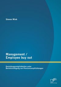 Produktbild: Management / Employee buy out: Gestaltungsm&ouml;glichkeiten unter Ber&uuml;cksichtigung von Pensionsverpflichtungen