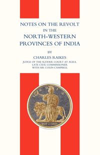 Produktbild: Notes on the Revolt in the North-Western Provinces of India(indian Mutiny 1857)