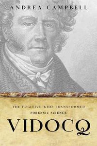 Produktbild: Vidoqc: The Fugitive Who Transformed Criminal Investigation