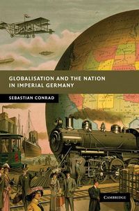 Produktbild: Globalisation and the Nation in Imperial Germany
