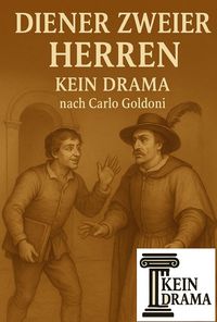 Produktbild: Diener zweier Herren - Kein Drama nach Carlo Goldoni