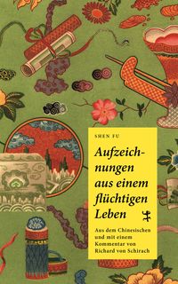 Bild vom Artikel Aufzeichnungen aus einem flüchtigen Leben vom Autor Fu Shen ¿¿