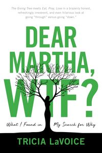 Produktbild: Dear Martha, WTF?: What I Found in My Search for Why