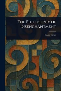 Produktbild: The Philosophy of Disenchantment
