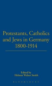 Produktbild: Protestants, Catholics and Jews in Germany, 1800-1914