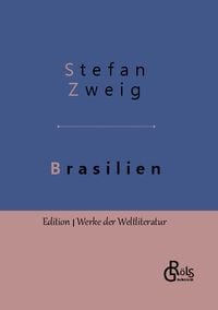 Bild vom Artikel Brasilien vom Autor Stefan Zweig