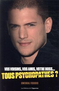 Produktbild: Vos voisins, vos amis, votre boss... tous psychopathes ?