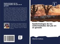 Produktbild: Epidemiolog&iacute;a de las enfermedades del pie en el ganado