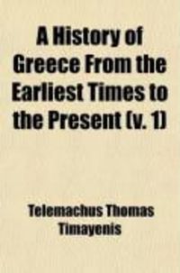 Produktbild: A History of Greece from the Earliest Times to the Present (Volume 1)