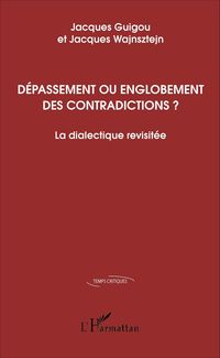Produktbild: D&eacute;passement ou englobement des contradictions ?