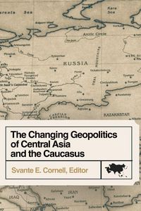 Produktbild: The Changing Geopolitics of Central Asia and the Caucasus