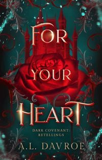 Produktbild: For Your Heart (Dark Covenant Retellings, #1)