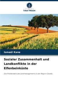 Produktbild: Sozialer Zusammenhalt und Landkonflikte in der Elfenbeink&uuml;ste