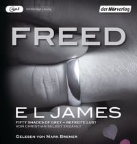 Bild vom Artikel Freed - Fifty Shades of Grey. Befreite Lust von Christian selbst erzählt vom Autor E L James