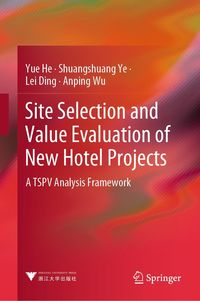 Produktbild: Site Selection and Value Evaluation of New Hotel Projects