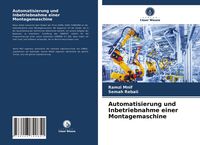 Produktbild: Automatisierung und Inbetriebnahme einer Montagemaschine