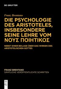Produktbild: Die Psychologie des Aristoteles, insbesondere seine Lehre vom &Nu;&Omicron;&Upsilon;&Sigma; &Pi;&Omicron;&Iota;&Eta;&Tau;&Iota;&Kappa;&Omicron;&Sigma;