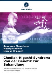Produktbild: Chediak-Higashi-Syndrom: Von der Genetik zur Behandlung