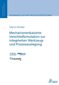 Produktbild: Mechanismenbasierte Verschlei&szlig;simulation zur integrierten Werkzeug- und Prozessauslegung