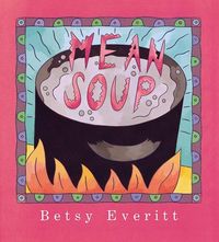 Bild vom Artikel Mean Soup vom Autor Betsy Everitt