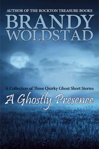 Produktbild: A Ghostly Presence: Three Quirky Ghost Short Stories