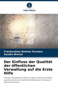 Produktbild: Der Einfluss der Qualit&auml;t der &ouml;ffentlichen Verwaltung auf die Erste Hilfe