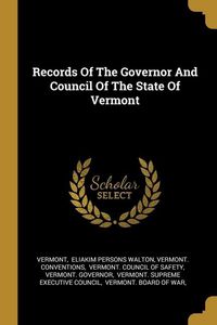 Produktbild: Records Of The Governor And Council Of The State Of Vermont